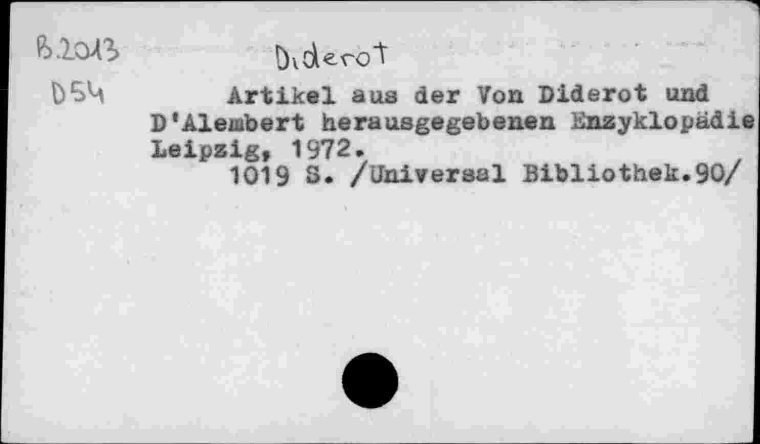 ﻿fe.lOX'i	b\de-vo"t
Artikel aus der Von Diderot und D'Alembert herausgegebenen Enzyklopädie Leipzig, 1972.
1019 S. /Universal Bibliothek.90/